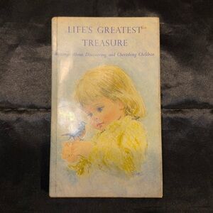 Life’s Greatest Treasure Writings About Discovering And Cherishing Children 1968